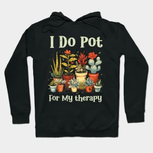 Houseplants Flower pots Funny I Do Pot Plant Lovers Saying Hoodie